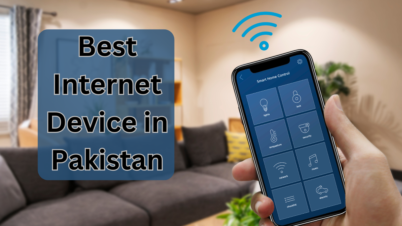 Best Internet Device in Pakistan