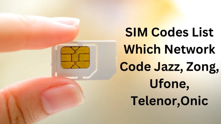 SIM Codes List Which Network Code Jazz, Zong, Ufone, Telenor,Onic